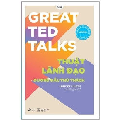 Great Ted Talks - Thuật Lãnh Đạo - Đương Đầu Thử Thách - Harriet Minter 282559