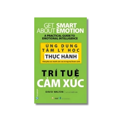 Ứng dụng tâm lý học thực hành - Trí tuệ cảm xúc - David Walton Vanvosach