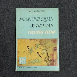 Nhân sinh quan & thơ văn Trung Hoa - Lâm Ngữ Đường 907616