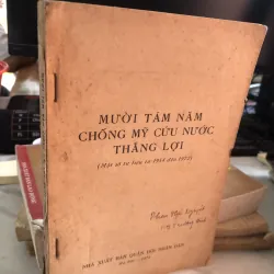 Mười tám năm chống Mỹ cứu nước thắng lợi 