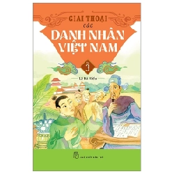 Giai Thoại Các Danh Nhân Việt Nam - Tập 3 - Lê Bá Hiền