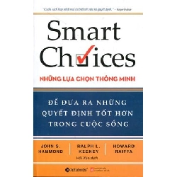 Những Lựa Chọn Thông Minh - John S. Hammond, Ralph L. Keeney, Howard Raiffa ASB.PO Oreka Blogmeo 230225