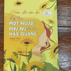 Phần đời còn lại hãy làm một người phụ nữ tự tin hào quang