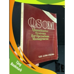 (TẶNG BOOKMARK) QSOM Quantitative Systems for Operations Management mới 70% bẩn bìa, ố, tróc gáy, tróc bìa Chang RBK2104 NGOẠI VĂN
