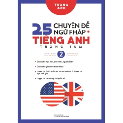 25 Chuyên đề ngữ pháp tiếng anh trọng tâm T2 (HH) Mới 100% HCM.PO Độc quyền - Ngoại ngữ