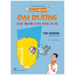 Khoa Học Diệu Kì - Đại Dương - Sự Thật Sũng Nước Về 72% Bề Mặt Trái Đất - Fiona Macdonald, Bryan Beach 137282