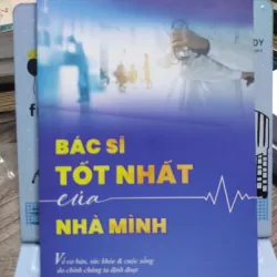 Sách: Bác sĩ tốt nhất của nhà mình - BS Trần Quốc Khánh