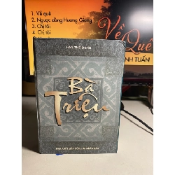 Bà Triệu (tiểu thuyết lịch sử) -Tác giả Hàn Thế Dũng -NXB Công An Nhân Dân 2004 -Bìa cứng,khổ 14,5x20,5cm 733 trang Sách lưu kho chưa qua sử dụng chất lượng tốt STB1542