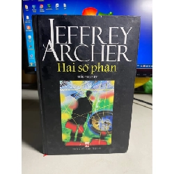 [Phiên Chợ Sách Cũ] Hai Số Phận (Tiểu thuyết) (bìa cứng) 2006 - Jeffrey Archer 0506