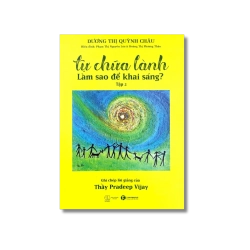 Tự chữa lành , Làm sao để khai sáng? (Tập 2) - Dương Thị Quỳnh Châu Vanvosach