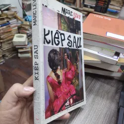 Sách: Kiếp sau (B1) Tác giả: Marc Levy 696700