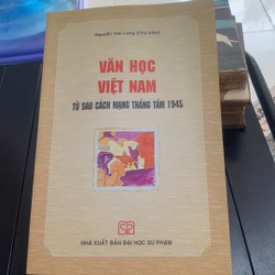 VĂN HỌC VIỆT NAM TỪ SAU CÁCH MẠNG THÁNG TÁM 1945 278322