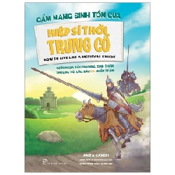 Cẩm Nang Sinh Tồn Của Hiệp Sĩ Thời Trung Cổ - Anita Ganeri