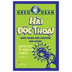 Hài Độc Thoại - Cẩm Nang Nói Chuyện Hài Hước - Greg Dean