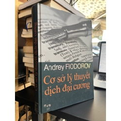 Cơ Sở Lý Thuyết Dịch Đại Cương - Andrey Flodorov