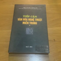 Tiếp Cận Văn Hoá Nghệ Thuật Miền Trung Huế - 2004