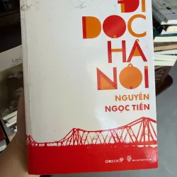 Đi Dọc Hà Nội – Nguyễn Ngọc Tiến | Sách Văn Hóa Hà Nội Đáng Đọc- K2 993687