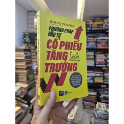 Phương Pháp Đầu Tư Cổ Phiếu Tăng Trưởng - Tsukito Okuyama 331125