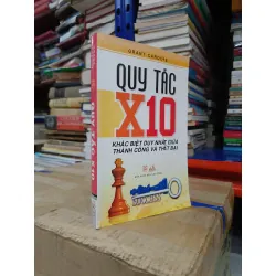 Quy tắc X10: Khác biệt duy nhất giữa thành công và thất bại - Grant Cardone (Lê Đình Hùng dịch)