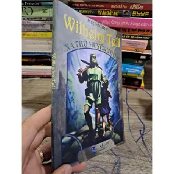 [Sách Cũ SCGR] Wilhelm Tell xạ thủ huyền thoại mới 80% HCM2803