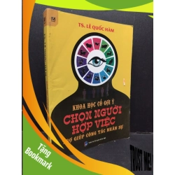 (TẶNG BOOKMARK) Khoa học cổ gợi ý chọn người hợp việc trợ giúp công tác nhân sự mới 80% ố nhẹ 2015 RBK1410 TS. Lê Quốc Hàm QUẢN TRỊ