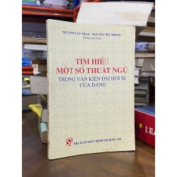 Tìm hiểu một số thuật ngữ trong văn kiện đại hội XI của Đảng - Nguyễn Văn Thạo