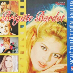 Brigitte Bardot - Nghệ thuật điện ảnh (Tập 19)