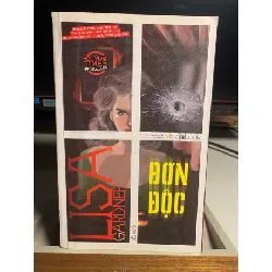 Đơn Độc- Tác giả : Lisa Gardner - Tiểu thuyết-NXB Văn Học năm 2012- Sách mới 85% STB1282 Blogmeo 27525