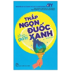 Sống có giá trị 03: Thắp ngọn đuốc xanh - Nguyễn Hoàng Sơn, Nguyễn Thành Thân, Lương Dũng Nhân, Nguyễn Hoàng Minh Tân, Nguyễn Thị Diệu Hạnh, Nguyễn Vũ Nguyên 2018 New 100% HCM.PO