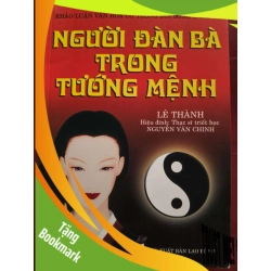 (TẶNG BOOKMARK) NGƯỜI ĐÀN BÀ TRONG TƯỚNG MỆNH - LÊ THÀNH - 2009 - 319 trang TÂM LINH - TÔN GIÁO - THIỀN RBK0709