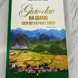 Giáo dục Hà Giang lịch sử và phát triển - Nguyễn Phú Tuấn