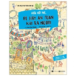 365 Ngày An Toàn Cho Bé - Hứa Với Mẹ, Bé Hãy An Toàn Khi Ra Ngoài - Park Eun-Gyung, Kim Nam-Kyoon (Mới 100%) Kiến thức, kỹ năng sống cho trẻ, Thái Hà Books - SÁCH ĐẠI HỌC
