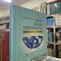 ĐỒ SỨ KÝ KIỂU THỜI NGUYỄN (BÌA CỨNG) - TRẦN ĐỨC ANH SƠN