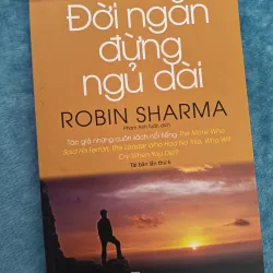 Đời ngắn đừng ngủ dài - Kèm tranh- Robin Sharma