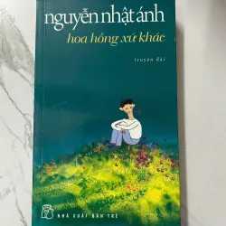 Hoa hồng xứ khác - Nguyễn Nhật Ánh