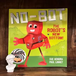 No-Bot the Robot's New Bottom