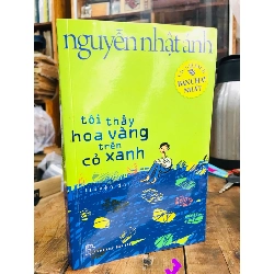 Tôi Thấy Hoa Vàng Trên Cỏ Xanh - Nguyễn Nhật Ánh 128931