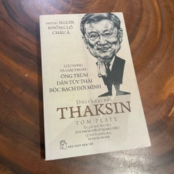 II Tựa sách: Đối Thoại Với THAKSIN - TOM PLATE - 2016