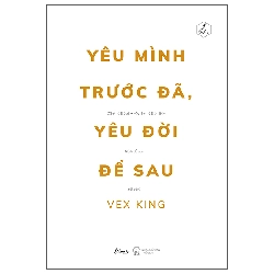 Yêu Mình Trước Đã, Yêu Đời Để Sau (2025) - Vex King