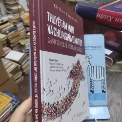 Sách: Thuyết âm mưu và chủ nghĩa dân tuý - Chính trị học về thông tin sai lệch (A2) 752469