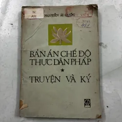 Bản án chế độ Thực dân Pháp (Truyện và ký) - Nguyễn Ái Quốc - 1985s