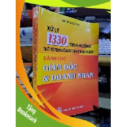 (TẶNG BOOKMARK) Xử lý 1330 tình huống thiết yếu trong công tác quản lý doanh nghiệp dành cho giám đốc và doanh nhân KỸ NĂNG RBK1008