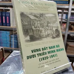 VÙNG ĐẤT NAM BỘ DƯỚI TRIỀU MINH MẠNG (1820 - 1841)