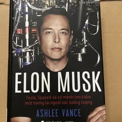 ELON MUSK: TESLA, SPACEX (BÌA CỨNG)