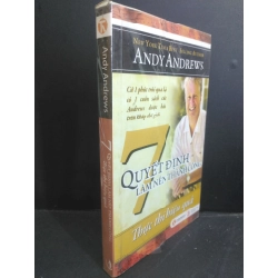 7 quyết định làm nên thành công thực thi hiệu quả (có seal) mới 90% ố nhẹ HCM2811 Andy Andrews KỸ NĂNG