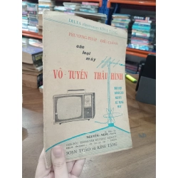Phương pháp điều chỉnh các loại máy vô tuyến thâu hình - GS. Nguyễn Ngọc Lưu