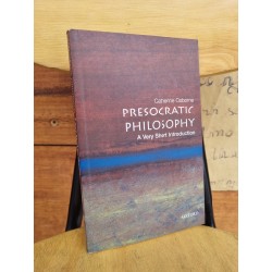 PRESOCRATIC PHILOSPHY : A VERY SHORT INTRODUCTION - CATHERINE OSBORNE