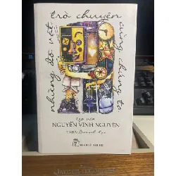 Tạp Văn Nguyễn Vĩnh Nguyên- Những đồ vật trò chuyện cùng chúng ta- Tabalo minh hoạ- NXB Trẻ 2014- Sách lưu kho chưa qua sử dụng mới 90% STB1229 Blogmeo 27525