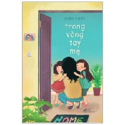 Trong Vòng Tay Mẹ - Diệu Thủy (Mới 100%) Cẩm nang làm cha mẹ, Nhã Nam - SÁCH ĐẠI HỌC