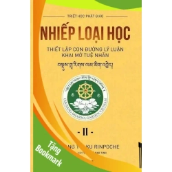 (TẶNG BOOKMARK) Nhiếp loại học II - Thiết lập con đường lý luận khai mở tuệ nhãn Chusang Tulku Rinpoche TÂM LINH - TÔN GIÁO - THIỀN
